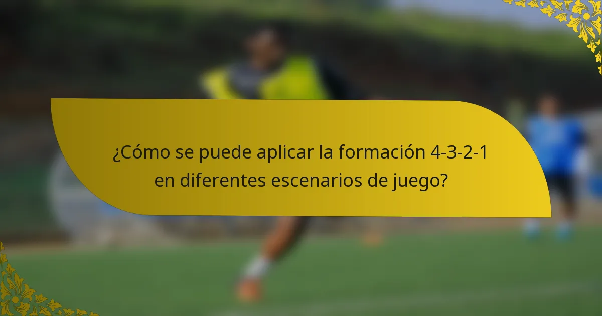¿Cómo se puede aplicar la formación 4-3-2-1 en diferentes escenarios de juego?