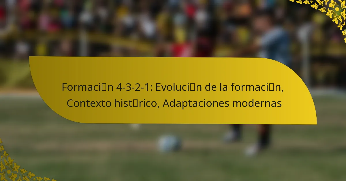 Formación 4-3-2-1: Evolución de la formación, Contexto histórico, Adaptaciones modernas