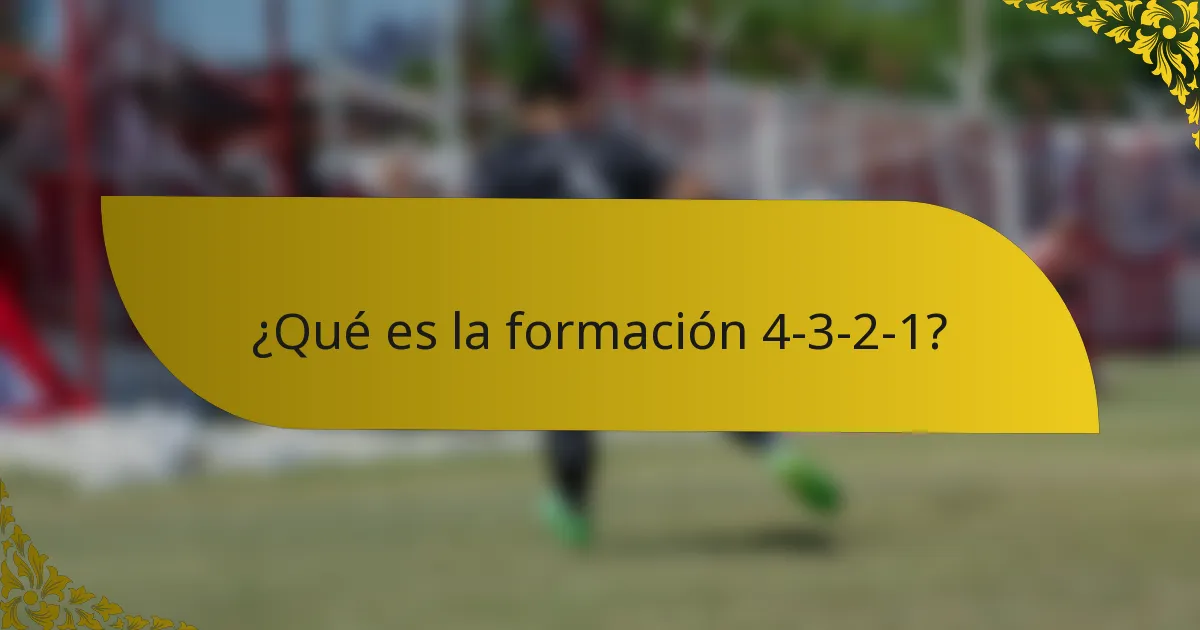 ¿Qué es la formación 4-3-2-1?